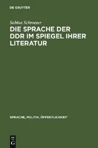 Buy Die Sprache Der DDR Im Spiegel Ihrer Literatur (English, Sabina Schroeter) — BookShops.in