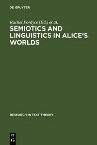Buy Semiotics and Linguistics in Alice's Worlds (English, Rachel Fordyce | Carla Marello) — BookShops.in