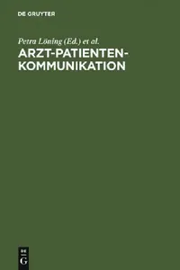 Buy Arzt-Patienten-Kommunikation: Analysen zu interdisziplinären Problemen des medizinischen Diskurses by Petra Löning & Jochen Rehbein (De Gruyter, German, Paperback, Reprint 2010) — BookShops.in