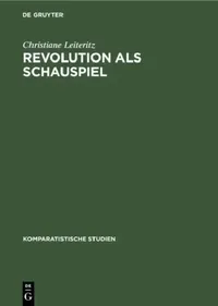 Buy Revolution ALS Schauspiel (English, Christiane Leiteritz) — BookShops.in