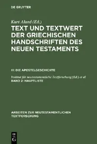 Buy Text und Textwert der griechischen Handschriften des Neuen Testaments, Band 2, Hauptliste (English, Kurt Aland) — BookShops.in
