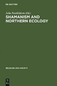 Buy Shamanism and Northern Ecology (English, Juha Pentikäinen) — BookShops.in