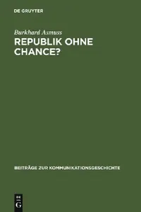 Buy Republik ohne Chance? (English, Burkhard Asmuss) — BookShops.in