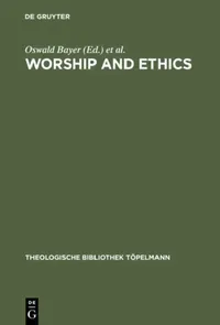 Buy Worship and Ethics (English, Oswald Bayer | Alan Suggate) — BookShops.in