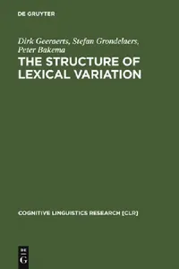 Buy The Structure of Lexical Variation (English, Dirk Geeraerts | Stefan Grondelaers | Peter Bakema) — BookShops.in