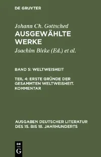Buy Ausgewählte Werke, Band 5/Teil 4, Erste Gründe der gesammten Weltweisheit. Kommentar (English, Istvan Gombocz) — BookShops.in