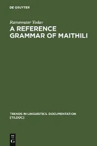 Buy A Reference Grammar of Maithili (English, Ramawatar Yadav) — BookShops.in