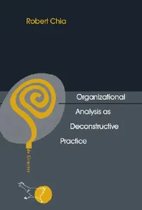 Buy Organizational Analysis as Deconstructive Practice (English, Robert Chia) — BookShops.in