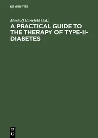 Buy A Practical Guide to the Therapy of Type-II-Diabetes (English, Markolf Hanefeld) — BookShops.in