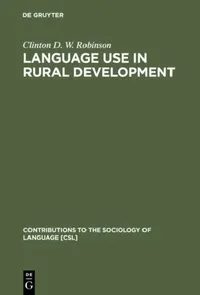Buy Language Use in Rural Development (English, Clinton D. W. Robinson) — BookShops.in