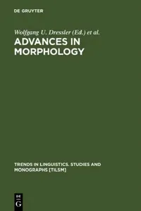Buy Advances in Morphology (English, Wolfgang U. Dressler | Martin Prinzhorn | John R. Rennison) — BookShops.in