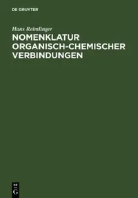 Buy Nomenklatur Organisch-Chemischer Verbindungen (English, Hans Reimlinger) — BookShops.in