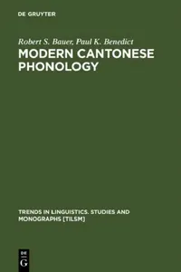 Buy Modern Cantonese Phonology by Robert S. Bauer and Paul K. Benedict | De Gruyter Mouton | English | Paperback | 1997 Edition — BookShops.in