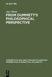 Buy From Dummett's Philosophical Perspective (English, Anat Matar) — BookShops.in