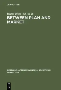 Buy Between Plan and Market (English, Raimo Blom | Harri Melin | Jouko Nikula) — BookShops.in