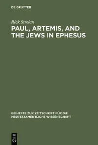 Buy Paul, Artemis, and the Jews in Ephesus (English, Rick Strelan) — BookShops.in
