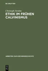 Buy Ethik im frühen Calvinismus (English, Christoph Strohm) — BookShops.in