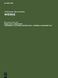 Buy Apologia secunda 80,3 - Historia Arianorum 32,2 (English, Hans-Georg Opitz | Athanasius Alexandrinus) — BookShops.in