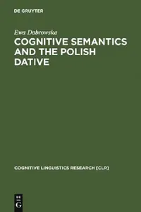 Buy Cognitive Semantics and the Polish Dative (English, Ewa Dabrowska) — BookShops.in