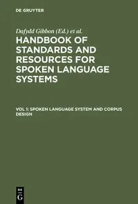Buy Spoken Language System and Corpus Design (English, Dafydd Gibbon) — BookShops.in