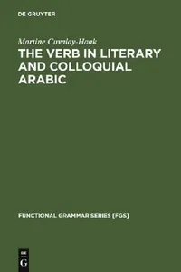 Buy The Verb in Literary and Colloquial Arabic (English, Martine Cuvalay-Haak) — BookShops.in