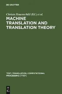 Buy Machine Translation and Translation Theory (English, Christa Hauenschild | Susanne Heizmann) — BookShops.in