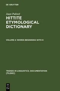 Buy Words Beginning with K: Hittite Etymological Dictionary Volume 14 by Jaan Puhvel | De Gruyter Mouton Hardcover | Language Linguistics Reference Book — BookShops.in
