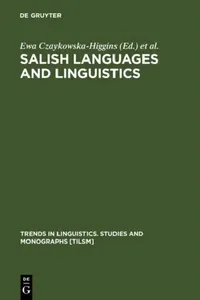 Buy Salish Languages and Linguistics (English, Ewa Czaykowska-Higgins | M. Dale Kinkade) — BookShops.in