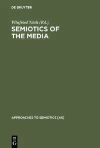 Buy Semiotics of the Media (English, Winfried Nöth) — BookShops.in