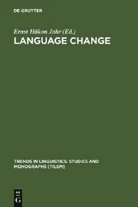 Buy Language Change: Advances in Historical Sociolinguistics (Trends in Linguistics) by Ernst Håkon Jahr – Mouton De Gruyter Paperback, 1998 Edition, English — BookShops.in