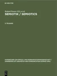 Buy Semiotik / Semiotics Handbücher zur Sprach- und Kommunikationswissenschaft / Handbooks of Linguistic (English, Roland Posner | Klaus Robering | Thomas — BookShops.in