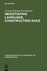 Buy Negotiating Language, Constructing Race (English, Nirmala Srirekam Purushotam) — BookShops.in