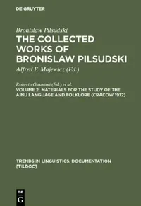 Buy Materials for the Study of the Ainu Language and Folklore (Cracow 1912) (English, Alfred F. Majewicz | Bronislaw Pilsudski) — BookShops.in
