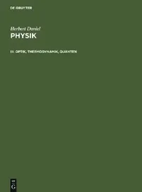 Buy Optik, Thermodynamik, Quanten (English, Herbert Daniel) — BookShops.in