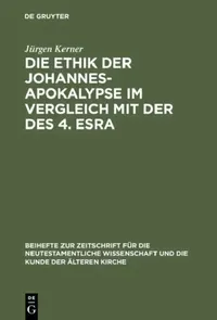 Buy Die Ethik Der Johannes-Apokalypse Im Vergleich Mit Der Des 4. Esra (English, Jürgen Kerner) — BookShops.in