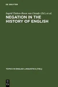 Buy Negation in the History of English (English, Ingrid Tieken-Boon Van Ostade | Gunnel Tottie | Wim Van Der Wurff) — BookShops.in