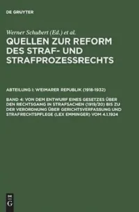 Buy Quellen Zur Reform Des Straf- Und Strafprozeßrechts, Band 4, Von Dem Entwurf Eines Gesetzes üBer Den (English, Werner Schubert | Jurgen Regge | Peter — BookShops.in