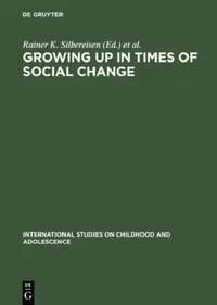 Buy Growing up in Times of Social Change (English, Rainer K. Silbereisen | Alexander Von Eye) — BookShops.in