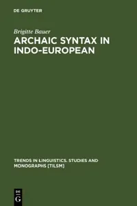 Buy Archaic Syntax in Indo-European (English, Brigitte Bauer) — BookShops.in