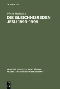 Buy Die Gleichnisreden Jesu 1899-1999 (English, Ulrich Mell) — BookShops.in
