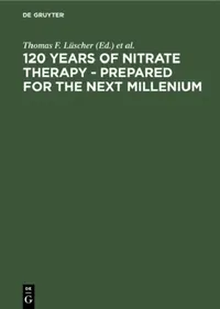 Buy 120 Years of Nitrate Therapy - Prepared for the Next Millenium (English, Thomas F. Lüscher | Christian J. F. Holubarsch) — BookShops.in