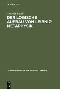 Buy Der logische Aufbau von Leibniz' Metaphysik (English, Andreas Blank) — BookShops.in