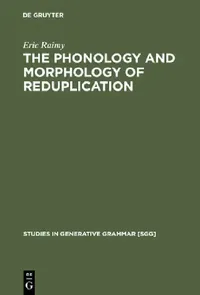 Buy The Phonology and Morphology of Reduplication (English, Eric Raimy) — BookShops.in