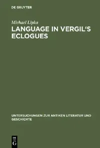 Buy Language in Vergil's Eclogues (English, Michael Lipka) — BookShops.in
