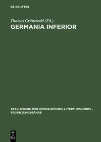 Buy Germania inferior (English, Thomas Grünewald | Hans-Joachim Schalles) — BookShops.in