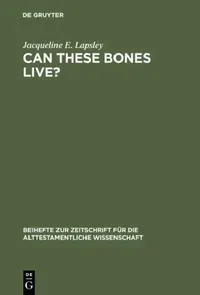 Buy Can These Bones Live?: The Problem of the Moral Self in the Book of Ezekiel by Jacqueline E. Lapsley | De Gruyter | English | Paperback | Reprint 2012 — BookShops.in