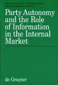 Buy Party Autonomy and the Role of Information in the Internal Market (English, Stefan Grundmann | Wolfgang Kerber | Stephen Weatherill) — BookShops.in