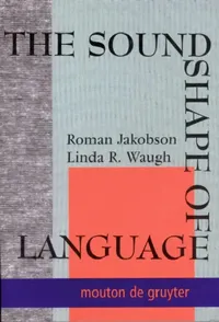 Buy The Sound Shape of Language (English, Roman Jakobson | Linda R. Waugh | Martha Taylor) — BookShops.in