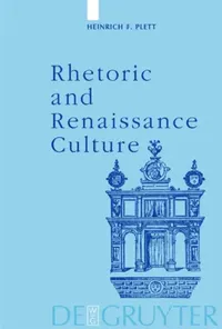 Buy Rhetoric and Renaissance Culture (English, Heinrich F. Plett) — BookShops.in