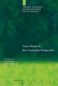 Buy Noun Phrase in the Generative Perspective (English, Artemis Alexiadou | Liliane Haegeman | Melita Stavrou) — BookShops.in